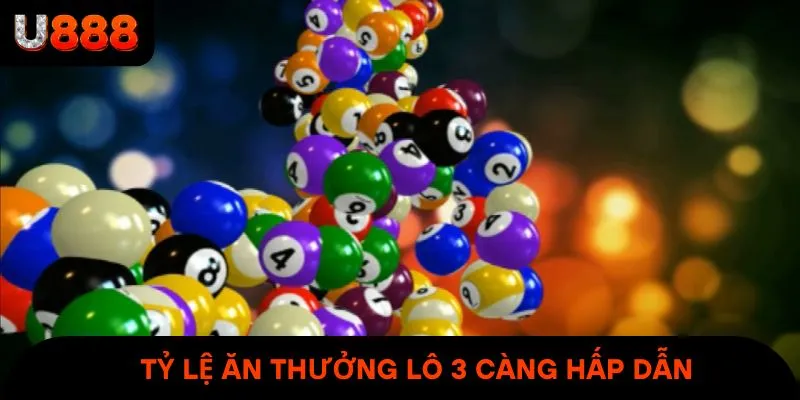 Tỷ lệ ăn thưởng lô 3 càng hấp dẫn tại các vùng miền