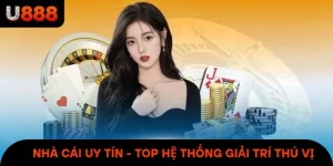 Nhà Cái Uy Tín - Top Hệ Thống Giải Trí Số 1 Tại Thị Trường