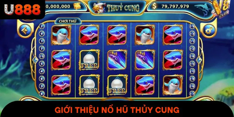Giới thiệu Nổ Hũ Thủy Cung