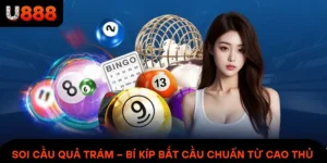 Soi Cầu Quả Trám – Bí Kíp Bắt Cầu Chuẩn Từ Cao Thủ Lô Đề U888