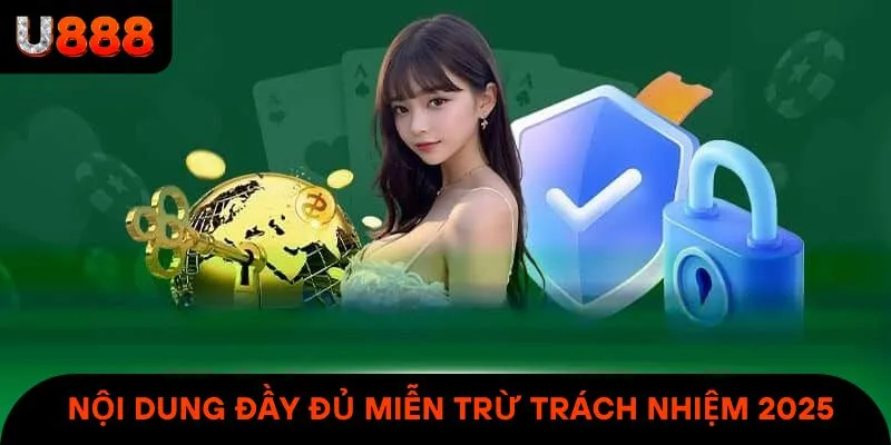 Nội dung đầy đủ và cụ thể miễn trừ trách nhiệm 2025